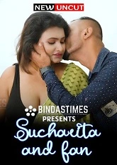 Sucharita And Fan (2022) BindasTimes Short Film